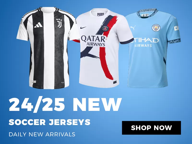 NEW 24/25 JERSEYS banner - bestsoccerstore