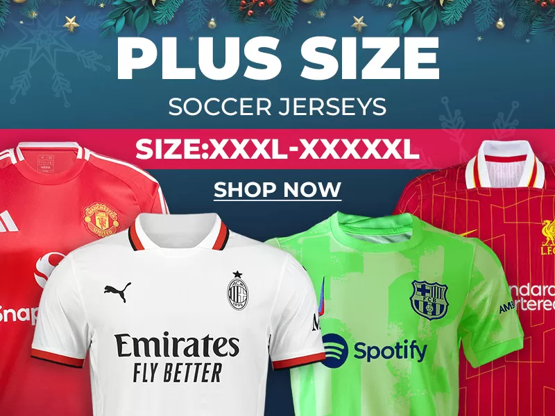 PLUS SIZE JERSEYS - bestsoccerstore